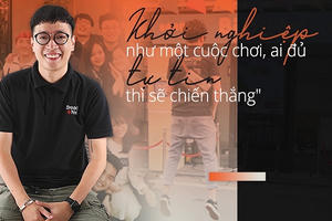 Anh Nguyễn Hùng Lâm: Khởi nghiệp như một cuộc chơi, ai đủ tự tin thì sẽ chiến thắng