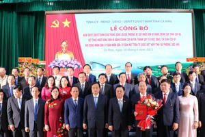 Cà Mau: Lễ Công bố Nghị quyết, Quyết định sắp xếp đơn vị hành chính cấp tỉnh, cấp xã