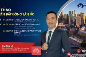 Hội thảo Tư vấn bất động sản Úc: Hứa hẹn nhiều điều hấp dẫn!