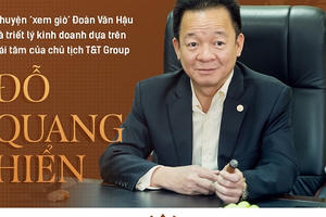 Chuyện "xem giò" Đoàn Văn Hậu và triết lý kinh doanh dựa trên cái tâm của chủ tịch T&T Group Đỗ Quang Hiển