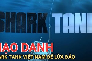 Giám đốc sản xuất chương trình Shark Tank Việt Nam chỉ ra những 'bẫy lừa' mang tên 'đầu tư tài chính cùng Shark'
