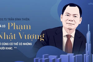 PGS. TS Trần Đình Thiên: "Đã có Phạm Nhật Vượng thì cũng có thể có những người khác"