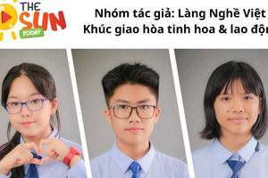 The Sun Today – Nhóm bạn trẻ Trường Nguyễn Siêu Hà Nội: Nhắc tới “Tinh hoa Việt Nam” không thể quên cội nguồn là bàn tay lao động