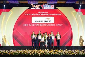 Văn Phú - Invest lần thứ 2 liên tiếp lọt vào danh sách Top 10 chủ đầu tư bất động sản