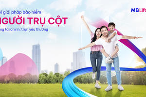 MB Life ra mắt sản phẩm bảo hiểm nhân thọ thế hệ mới ‘Người trụ cột’