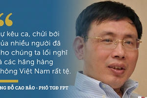 Phó TGĐ FPT Đỗ Cao Bảo khuyên người Việt đừng "trách oan" các hãng hàng không Việt