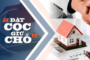 Đặt cọc giữ chỗ các dự án bất động sản: Người dân nên làm gì để tránh “tiền mất, tật mang”