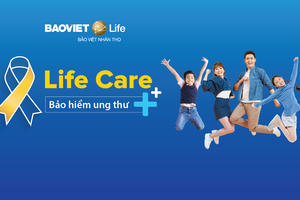 Ra mắt LIFE CARE - Bảo hiểm bệnh Ung thư và Đột quỵ có mức chi trả cao nhất thị trường