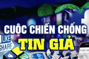 Quản lý thông điệp chống tin giả trên báo chí Quản lý thông điệp chống tin giả trên báo chí