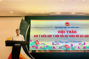 "Xây dựng dự thảo Luật Nhà giáo, lắng nghe từ thực tiễn rất quan trọng"