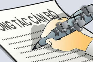 Văn bản mới nhưng cách làm cũ thì công tác đánh giá cán bộ vẫn hạn chế