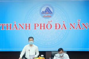 Đà Nẵng: Nâng cảnh giác lên mức tối đa trong phòng chống dịch bệnh Covid-19