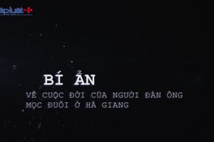 Trailer: Cuộc đời bí ẩn của người đàn ông mọc đuôi ở Hà Giang