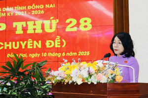 HĐND tỉnh Đồng Nai tổ chức Kỳ họp thứ 28 để quyết định nhiều nội dung quan trọng, cấp thiết