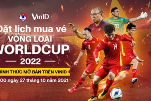 VinID mở bán vé hai trận đấu của tuyển Việt Nam tại vòng loại World Cup 2022