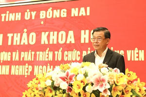 Đồng Nai: Xây dựng, phát triển tổ chức Đảng và đảng viên ngoài nhà nước Đồng Nai: Xây dựng, phát triển tổ chức Đảng và đảng viên ngoài nhà nước