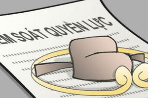 “Bắt bệnh” chạy chức, chạy quyền (Bài 4): Quyền lực phải được kiểm soát bằng quyền lực “Bắt bệnh” chạy chức, chạy quyền (Bài 4): Quyền lực phải được kiểm soát bằng quyền lực