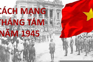 Thắng lợi của Cách mạng tháng Tám hoàn toàn không phải... “ăn may” Thắng lợi của Cách mạng tháng Tám hoàn toàn không phải... “ăn may”