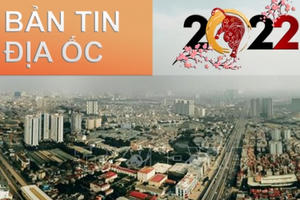 Bản tin Địa ốc Plus: Triển vọng tích cực thị trường BĐS năm Nhâm Dần 2022