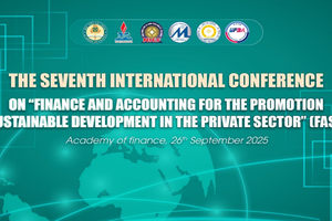 Hội thảo quốc tế FASPS7: "Tài chính – Kế toán thúc đẩy kinh tế tư nhân phát triển nhanh và bền vững" Hội thảo quốc tế FASPS7: "Tài chính – Kế toán thúc đẩy kinh tế tư nhân phát triển nhanh và bền vững"