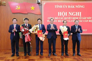 Đắk Nông công bố quyết định sắp xếp tổ chức bộ máy.