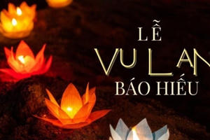 Lễ Vu Lan – mùa của hiếu hạnh