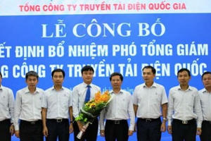 Truyền tải điện Quốc gia liên tiếp bổ nhiệm nhân sự Truyền tải điện Quốc gia liên tiếp bổ nhiệm nhân sự