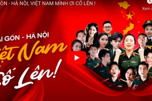 Những quân nhân tiếp lửa chống dịch qua MV "Sài Gòn-Hà Nội, Việt Nam Mình Ơi Cố Lên"