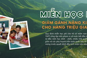 Bài 1: Miễn học phí – Giảm gánh nặng kinh tế cho hàng triệu gia đình
