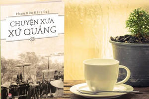Xứ Quảng Nam - Đà Nẵng đẹp ra sao trong "Chuyện xưa xứ Quảng"!?