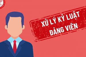 Lào Cai: Nhiều cán bộ, Đảng viên dính sai phạm bị thi hành kỷ luật