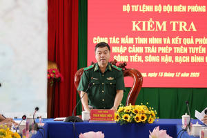Bộ Tư lệnh BĐBP kiểm tra công tác phòng, chống xuất, nhập cảnh trái phép tại BĐBP tỉnh An Giang