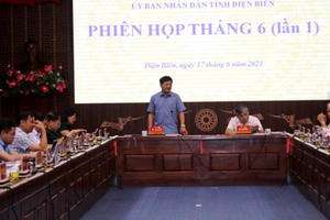 UBND tỉnh Điện Biên tổ chức phiên họp tháng 6 để bàn về nhiều nội dung quan trọng