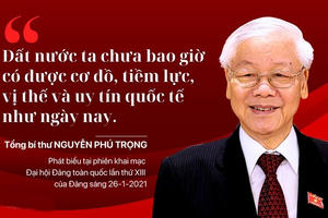 Thấm thía những câu nói sâu sắc, tâm huyết, để đời của Tổng Bí thư Nguyễn Phú Trọng