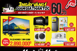 3 ngày vàng điện máy giảm giá thần tốc đến 60% - TV 40’’ chỉ 2,89 triệu 3 ngày vàng điện máy giảm giá thần tốc đến 60% - TV 40’’ chỉ 2,89 triệu
