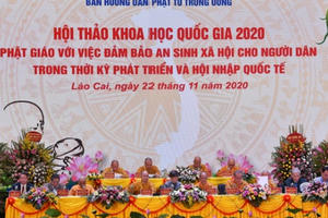 Hội thảo “Phật giáo với việc đảm bảo an sinh xã hội cho người dân trong thời kỳ phát triển và hội nhập quốc tế”