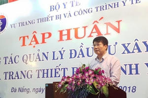 Bộ Y tế tập huấn công tác quản lý đầu tư xây dựng và trang thiết bị ngành y tế Bộ Y tế tập huấn công tác quản lý đầu tư xây dựng và trang thiết bị ngành y tế