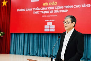 Hội thảo: Phòng cháy, chữa cháy cho công trình cao tầng - Thực trạng và giải pháp