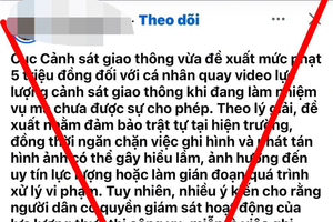 Cục CSGT phản hồi thông tin "phạt 5 triệu đồng khi người dân quay video lực lượng CSGT"