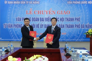 Đà Nẵng: Chuyển giao Văn phòng Đoàn Đại biểu Quốc hội thành phố về UBND thành phố
