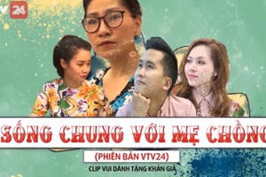 Sống chung với mẹ chồng phiên bản VTV24
