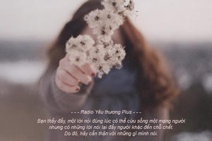 Radio Yêu thương Plus số 126: Sức mạnh vô hình của lời nói