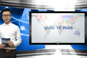 Bản tin Quốc tế Plus số 26:  Nổ xe chở dầu ở Pakistan, 132 người thiệt mạng