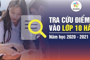 Hà Nội: Công bố điểm thi vào lớp 10 sớm hơn dự kiến