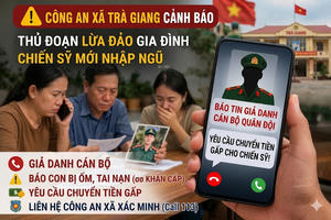 Cảnh báo thủ đoạn lừa đảo chiếm đoạt tài sản của gia đình chiến sỹ nghĩa vụ mới nhập ngũ
Cảnh báo thủ đoạn lừa đảo chiếm đoạt tài sản của gia đình chiến sỹ nghĩa vụ mới nhập ngũ