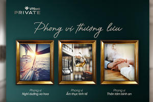 Phong vị thượng lưu - Đặc quyền chuẩn mực trải nghiệm sống của khách hàng VPBank Private