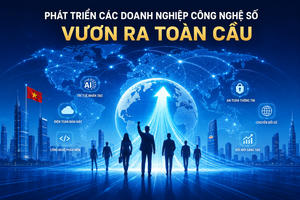 Phê duyệt Đề án đưa doanh nghiệp công nghệ số Việt Nam vươn ra toàn cầu