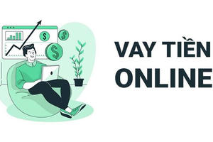 Chính thức gỡ trần vay online 100 triệu đồng, nâng hạn mức khoản vay nhỏ lên 400 triệu Chính thức gỡ trần vay online 100 triệu đồng, nâng hạn mức khoản vay nhỏ lên 400 triệu