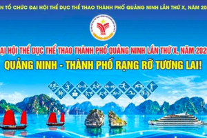 Đại hội Thể dục thể thao TP Quảng Ninh lần thứ X quy tụ hơn 3.100 người với 18 môn thi đấu Đại hội Thể dục thể thao TP Quảng Ninh lần thứ X quy tụ hơn 3.100 người với 18 môn thi đấu