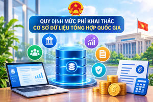 Quy định mức phí khai thác Cơ sở dữ liệu tổng hợp quốc gia Quy định mức phí khai thác Cơ sở dữ liệu tổng hợp quốc gia